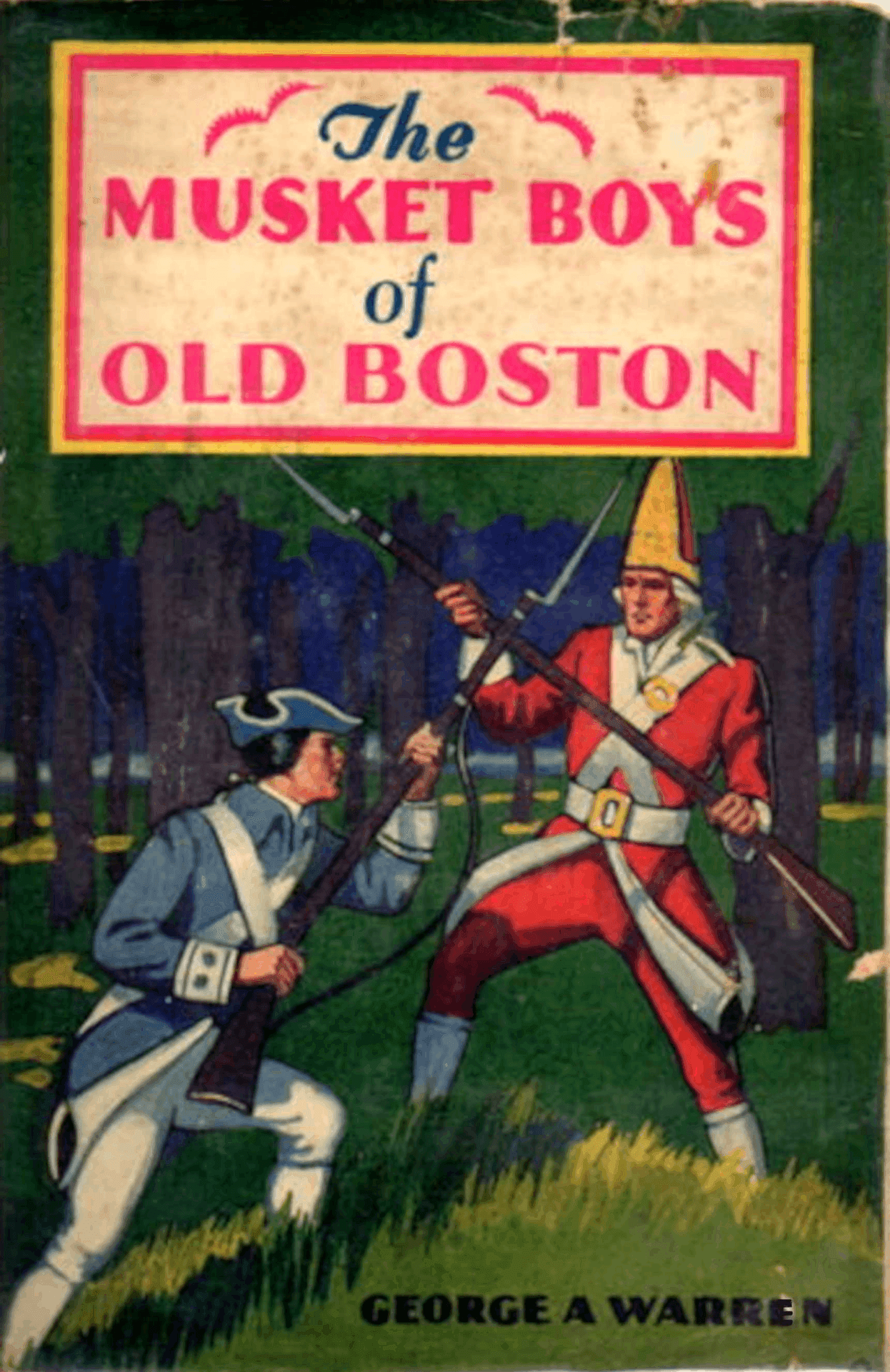 The Musket Boys of Old Boston ye The Musket Boys of Old Boston ye